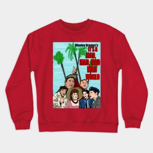 It's A Mad, Mad, Mad, Mad World Crewneck Sweatshirt